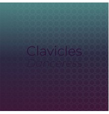 Various Artists - Clavicles Danceress