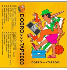 Various Artists - DOBRO Tape 003