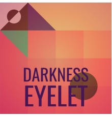 Various Artists - Darkness Eyelet