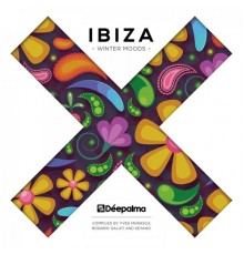 Various Artists - Déepalma Ibiza Winter Moods  (Compiled by Yves Murasca, Rosario Galati & Keyano)