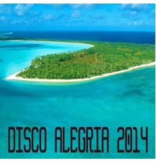 Various Artists - Disco Alegria 2014