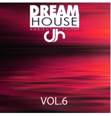 Various Artists - Dream House, Vol. 6