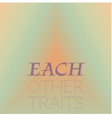 Various Artists - Each other Traits