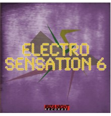 Various Artists - Electro Sensation Vol.6