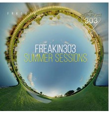 Various Artists - Freakin303 Summer Sessions