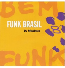 Various Artists - Funk Brasil 08 Bem Funk by DJ Marlboro