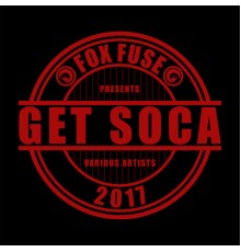 Various Artists - Get Soca 2017