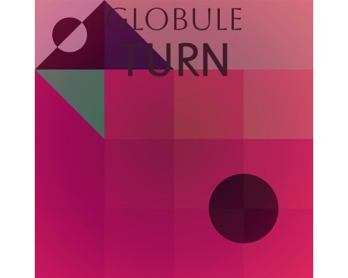 Various Artists - Globule Turn