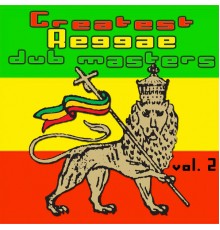 Various Artists - Greatest Reggae Dub Masters Vol. 2