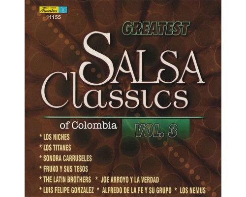 Various Artists - Greatest Salsa Classics Of Colombia, Vol. 3 Various Artists - Greatest Salsa Classics Of Colombia, Vol. 3