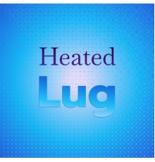 Various Artists - Heated Lug