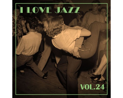 Various Artists - I Love Jazz, Vol. 24 Various Artists - I Love Jazz, Vol. 24