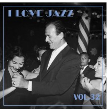 Various Artists - I Love Jazz, Vol. 32