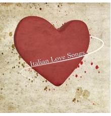 Various Artists - Italian Love Songs