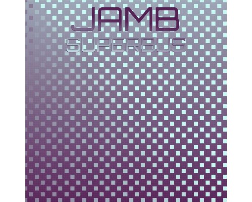 Various Artists - Jamb Superbus