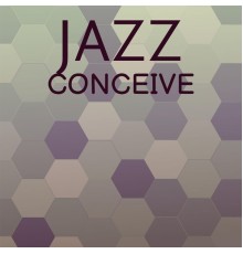 Various Artists - Jazz Conceive