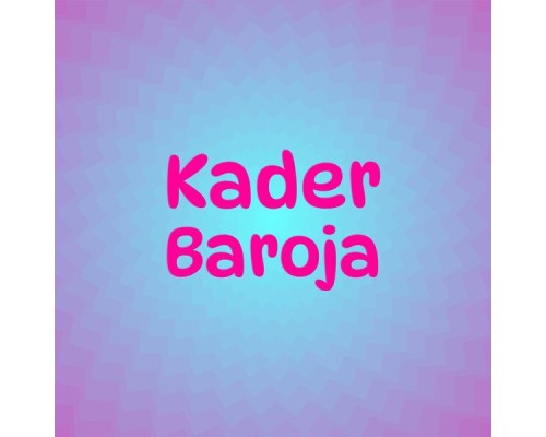 Various Artists - Kader Baroja