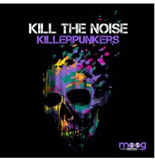 Various Artists - Kill The Noise