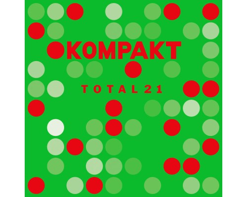 Various Artists - Kompakt: Total 21