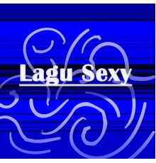 Various Artists - Lagu Sexy