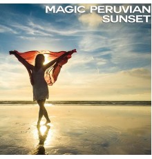 Various Artists - Magic Peruvian Sunset