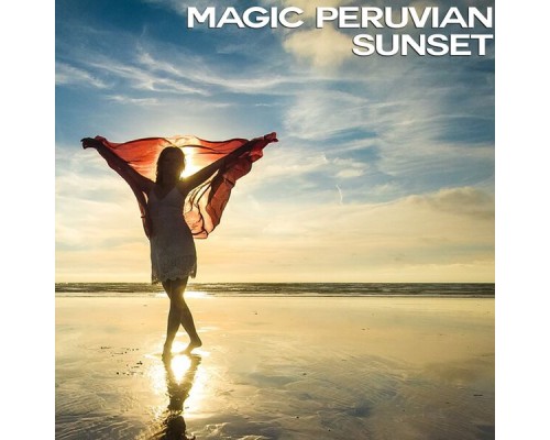 Various Artists - Magic Peruvian Sunset