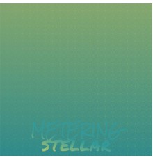 Various Artists - Metering Stellar