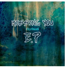 Various Artists - Missing You EP