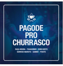 Various Artists - Pagode Pro Churrasco  (Ao Vivo)