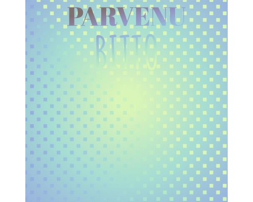 Various Artists - Parvenu Bitto