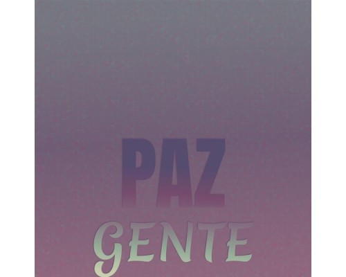 Various Artists - Paz Gente