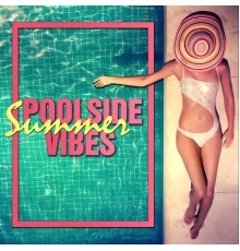 Various Artists - Poolside Summer Vibes