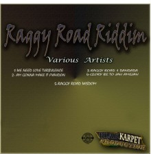 Various Artists - Raggy Road Riddim