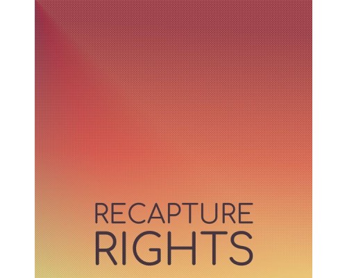 Various Artists - Recapture Rights