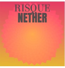 Various Artists - Risque Nether