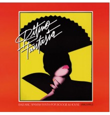 Various Artists - Ritmo Fantasía: Balearic Spanish Synth-Pop, Boogie And House (1982-1992)
