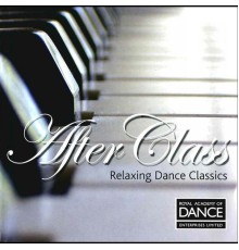 Various Artists - Royal Academy of Dance Enterprises Ltd: After Class, Vol. 1