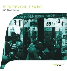 Various Artists - Saga Jazz: Now They Call It Swing ! (No. 1 Chart Hits Only)
