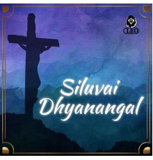 Various Artists - Siluvai Dhyanangal