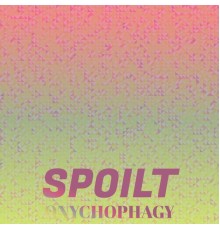 Various Artists - Spoilt Onychophagy