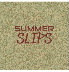 Various Artists - Summer Slips