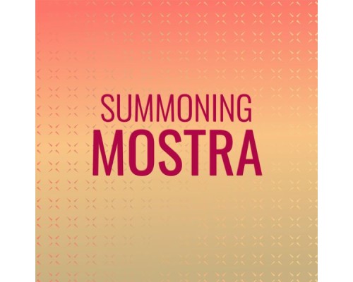 Various Artists - Summoning Mostra