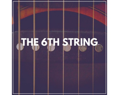 Various Artists - The 6th String