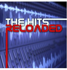 Various Artists - The Hits Reloaded