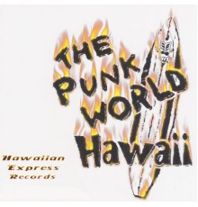 Various Artists - The Punk World: Hawaii
