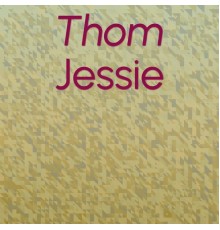 Various Artists - Thom Jessie