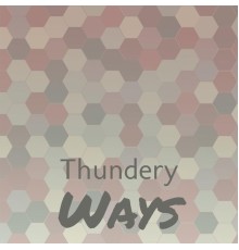 Various Artists - Thundery Ways