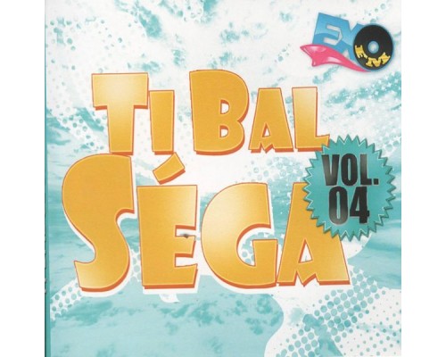 Various Artists - Ti Bal Sega (Vol. 4)