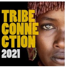 Various Artists - Tribe Connection 2021