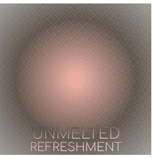 Various Artists - Unmelted Refreshment